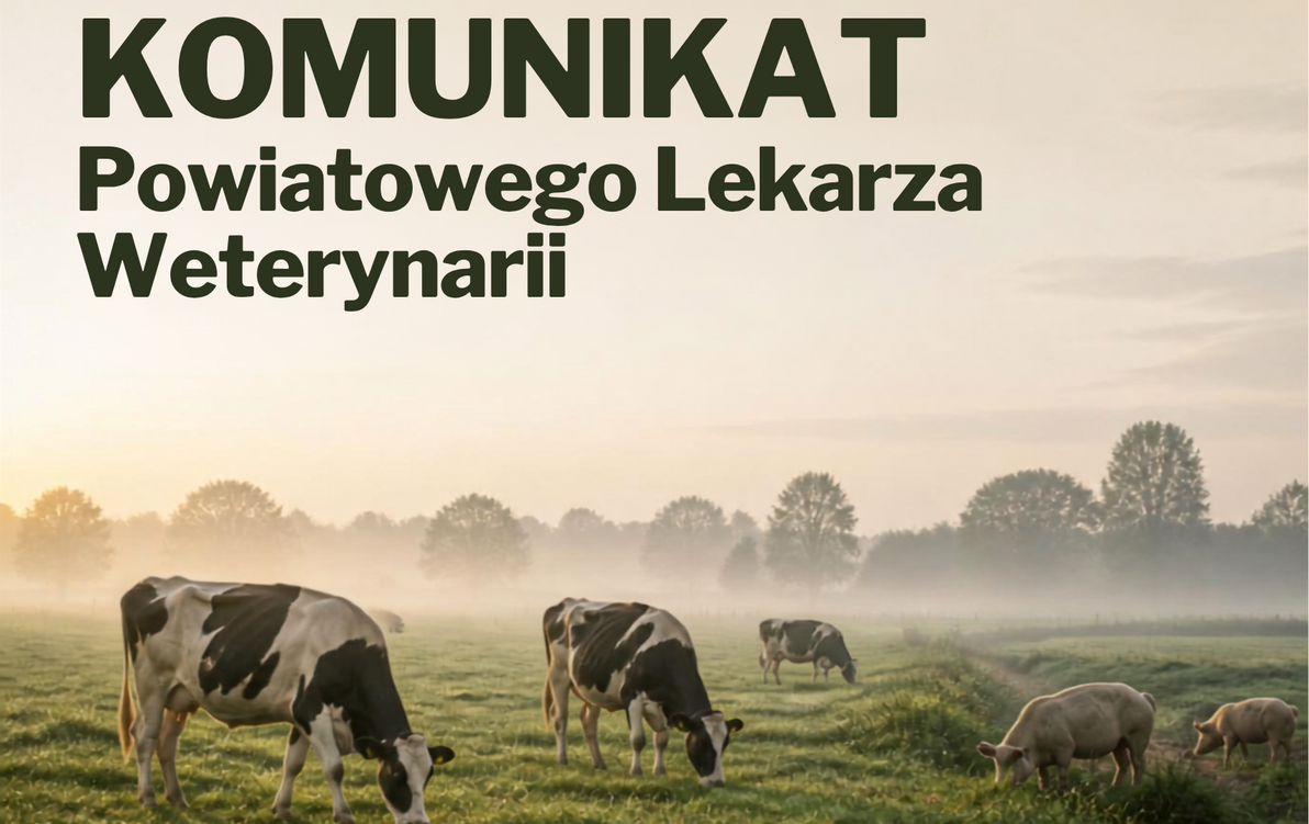 obraz zwierząt gospodarskich i napis o komunikacie powiatowego lekarza wterynarii